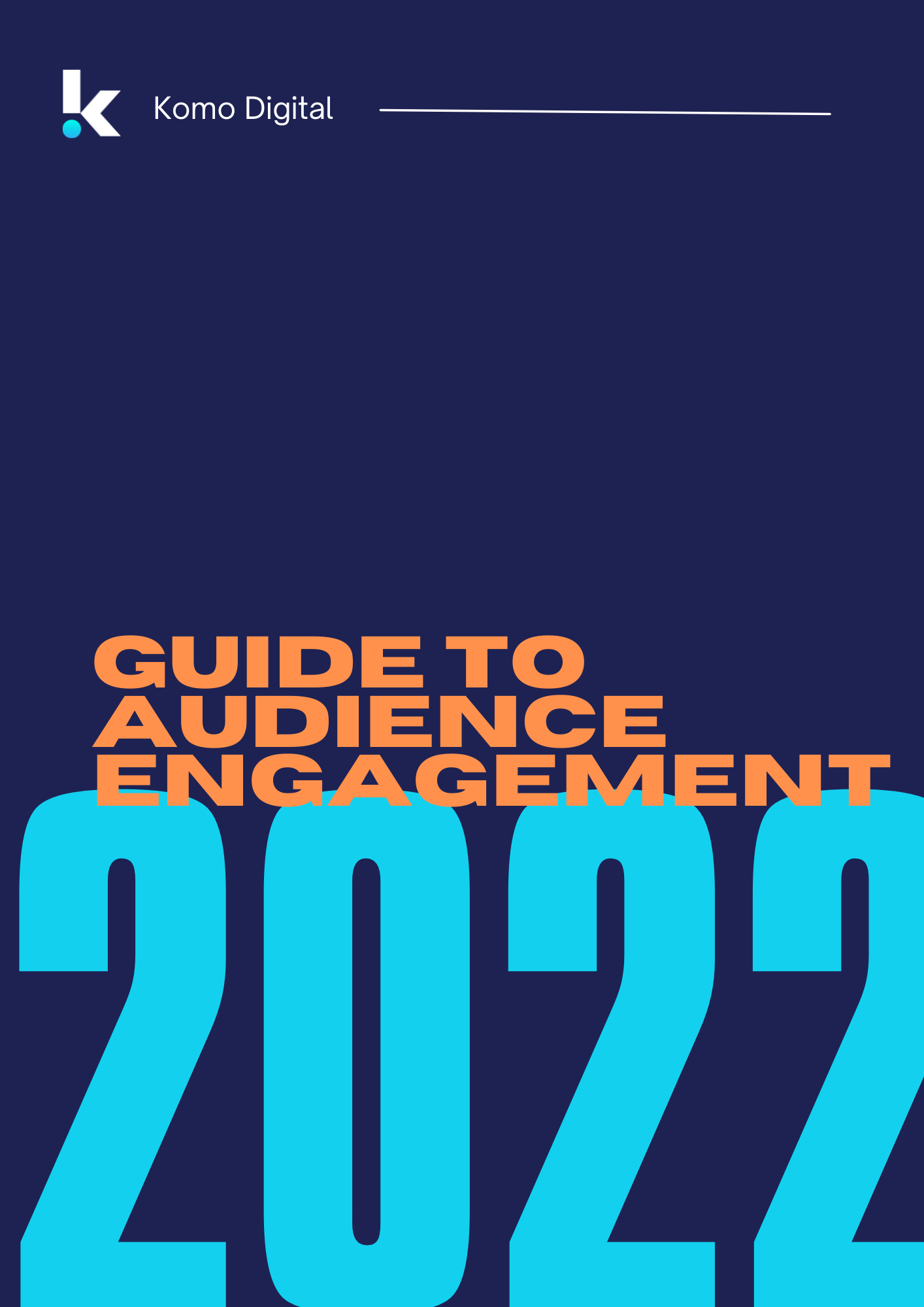 Guide to Audience Engagement 2022